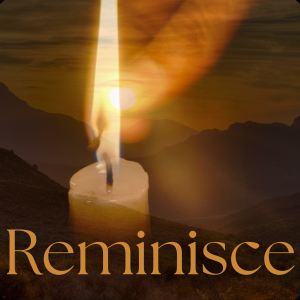 Reminisce