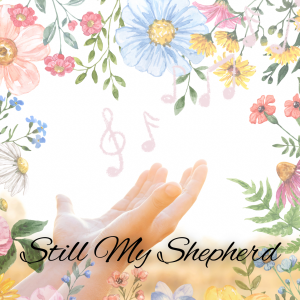Still My Shepherd